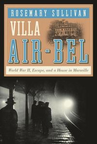 Produktbild: Villa Air-Bel: World War II, Escape, and a House in Marseille