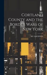 Produktbild: Cortland County and the Border Wars of New York