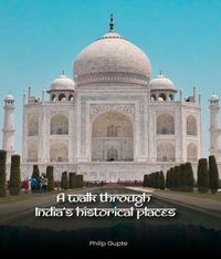Produktbild: A Walk Through India's Historical Places
