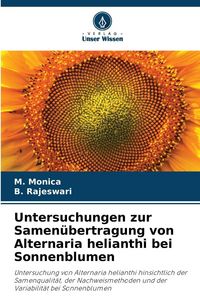 Produktbild: Untersuchungen zur Samen&uuml;bertragung von Alternaria helianthi bei Sonnenblumen
