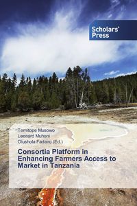 Produktbild: Consortia Platform in Enhancing Farmers Access to Market in Tanzania