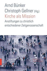 Bild vom Artikel Kirche als Mission vom Autor Christoph Gellner
