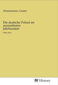 Produktbild: Die deutsche Polizei im neunzehnten Jahrhundert
