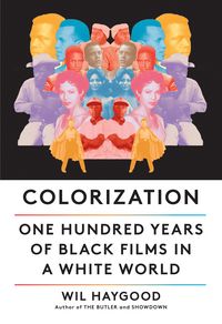 Produktbild: Colorization: One Hundred Years of Black Films in a White World