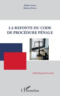 Produktbild: La refonte du Code de proc&eacute;dure p&eacute;nale