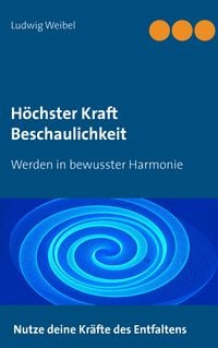 Produktbild: H&ouml;chster Kraft Beschaulichkeit