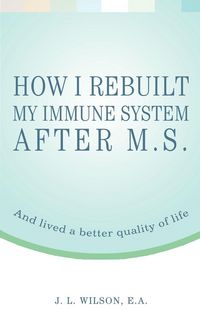 Produktbild: How I Rebuilt My Immune System After M.S.