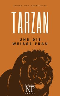 Tarzan - Band 1 - Tarzan und die weiße Frau