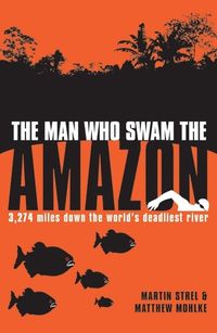 Produktbild: Man Who Swam the Amazon