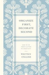 Produktbild: Organize First, Decorate Second
