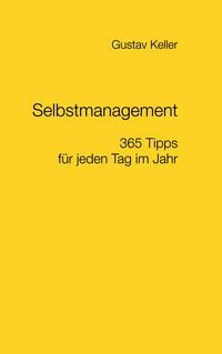 Produktbild: Selbstmanagement - 365 Tipps f&uuml;r jeden Tag im Jahr