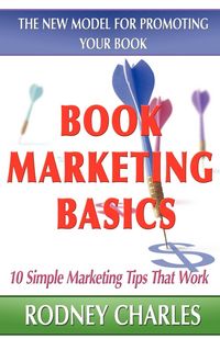 Produktbild: Book Marketing Basics - The New Model For Promoting Your Book