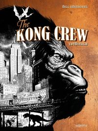 Produktbild: The Kong crew : artist's edition : int&eacute;grale
