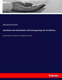 Produktbild: Geschichte des Kirchenlieds und Kirchengesangs der christlichen,