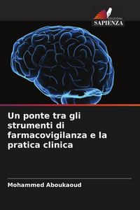 Produktbild: Un ponte tra gli strumenti di farmacovigilanza e la pratica clinica