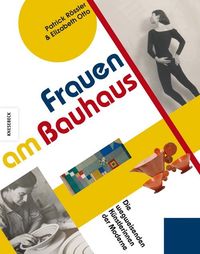 Bild vom Artikel Frauen am Bauhaus vom Autor Patrick Rössler