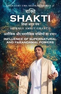 Produktbild: Shakti- Shiksha Amrit Granth- Aalaukik aur Parlaukik Shaktiyon ka Prabhav