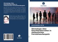 Produktbild: Stereotype &uuml;ber Geschlechterrollen in malaysischen Fernsehwerbespots