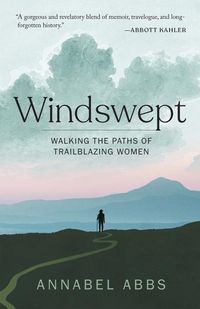 Bild vom Artikel Windswept: Walking the Paths of Trailblazing Women vom Autor Annabel Abbs