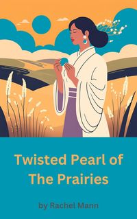 Produktbild: Twisted Pearl of The Prairies