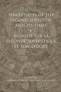 Produktbild: Perceptions of the Second Sophistic and Its Times - Regards sur la Seconde Sophistique et son &eacute;poque