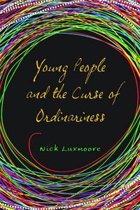Produktbild: Young People and the Curse of Ordinariness