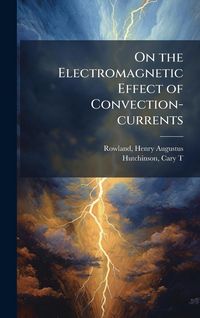 Produktbild: On the Electromagnetic Effect of Convection-currents