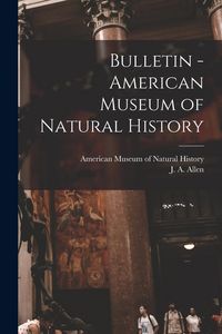 Produktbild: Bulletin - American Museum of Natural History