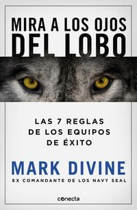 Produktbild: Mira a los ojos del lobo : los 7 principios de los equipos de &eacute;xito