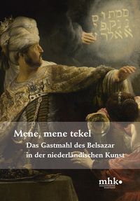 Produktbild: Das Gastmahl des Belsazar in der niederl&auml;ndischen Kunst