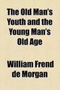 Produktbild: The Old Man's Youth and the Young Man's Old Age
