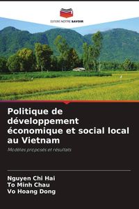 Produktbild: Politique de d&eacute;veloppement &eacute;conomique et social local au Vietnam