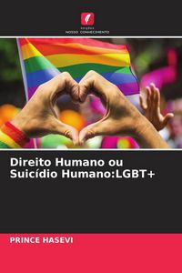 Produktbild: Direito Humano ou Suic&iacute;dio Humano:LGBT+