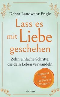 Produktbild: Lass es mit Liebe geschehen