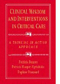Produktbild: Clinical Wisdom and Interventions in Critical Care: A Thinking-In-Action Approach