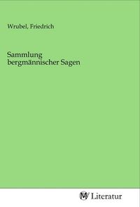 Produktbild: Sammlung bergm&auml;nnischer Sagen