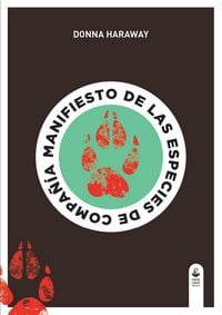 Produktbild: Manifiesto de las especies de compa&ntilde;&iacute;a : perros, personas y la alteridad significativa