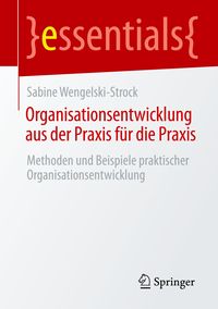 Bild vom Artikel Organisationsentwicklung aus der Praxis für die Praxis vom Autor Sabine Wengelski-Strock
