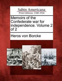 Produktbild: Memoirs of the Confederate War for Independence. Volume 2 of 2