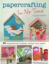 Produktbild: Youngs, C: Papercrafting In No Time