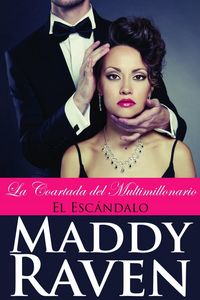 Produktbild: La Coartada del Multimillonario #3: El Esc&aacute;ndalo