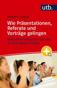 Produktbild: Mein n&auml;chster Auftritt: Wie Pr&auml;sentationen, Referate und Vortr&auml;ge gelingen