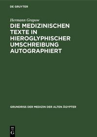 Produktbild: Die Medizinischen Texte in hieroglyphischer Umschreibung autographiert