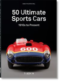 Bild vom Artikel 50 Ultimate Sports Cars. 40th Ed. vom Autor Charlotte & Peter Fiell