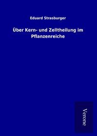 Produktbild: &Uuml;ber Kern- und Zelltheilung im Pflanzenreiche