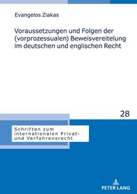 Produktbild: Voraussetzungen und Folgen der (vorprozessualen) Beweisvereitelung im deutschen und englischen Recht