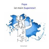 Produktbild: Papa ist mein Superstar!
