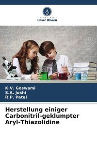 Produktbild: Herstellung einiger Carbonitril-geklumpter Aryl-Thiazolidine