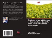 Produktbild: &Eacute;tude de la variabilit&eacute; des isolats d'Albugo Candida et de leurs diff&eacute;rences entre h&ocirc;tes