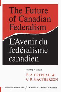 Produktbild: The Future of Canadian Federalism/l'Avenir Du Federalisme Canadien